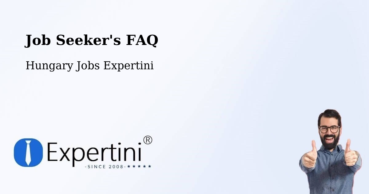 Job Seeker FAQ – Kondoros - Hungary Jobs Expertini